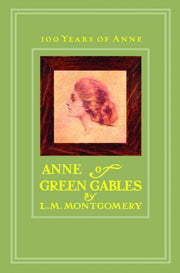 Anne of Green Gables 100th Anniversary Edition